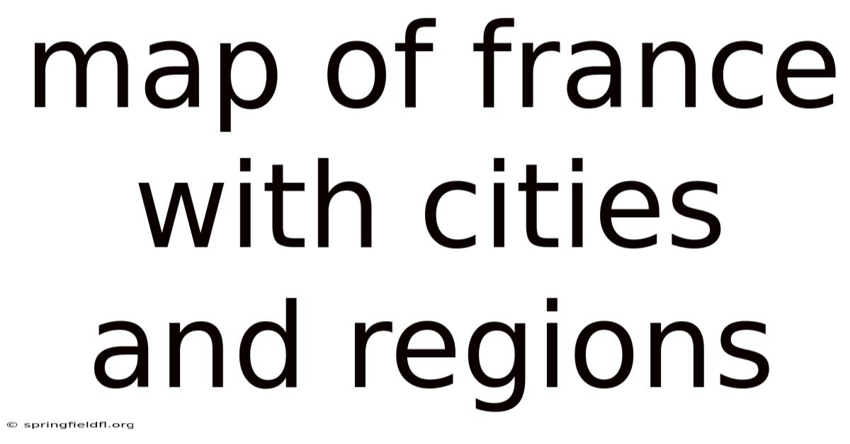 Map Of France With Cities And Regions