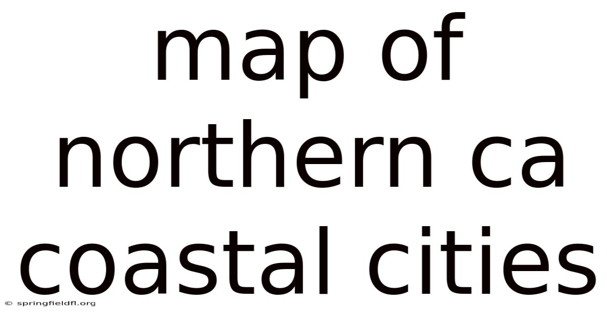 Map Of Northern Ca Coastal Cities