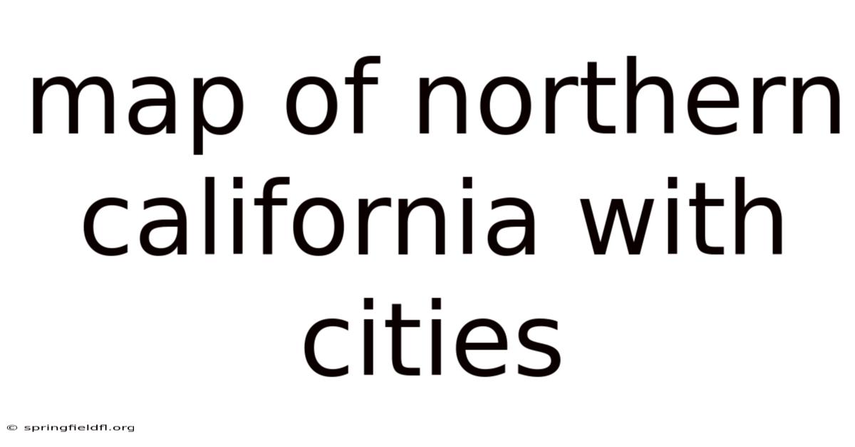 Map Of Northern California With Cities