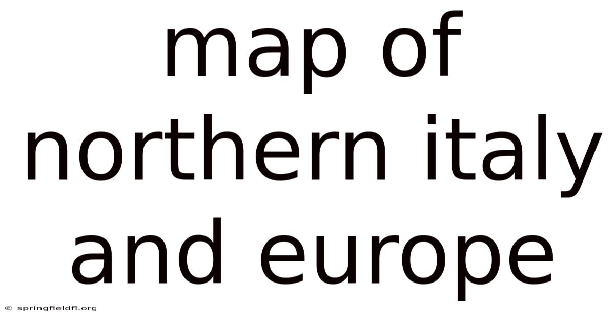 Map Of Northern Italy And Europe
