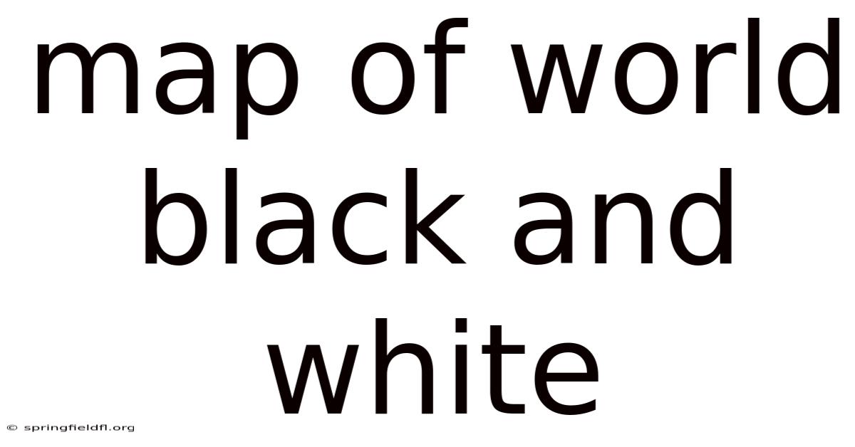 Map Of World Black And White