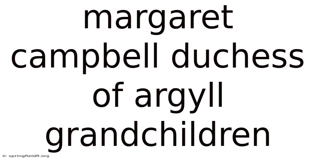 Margaret Campbell Duchess Of Argyll Grandchildren