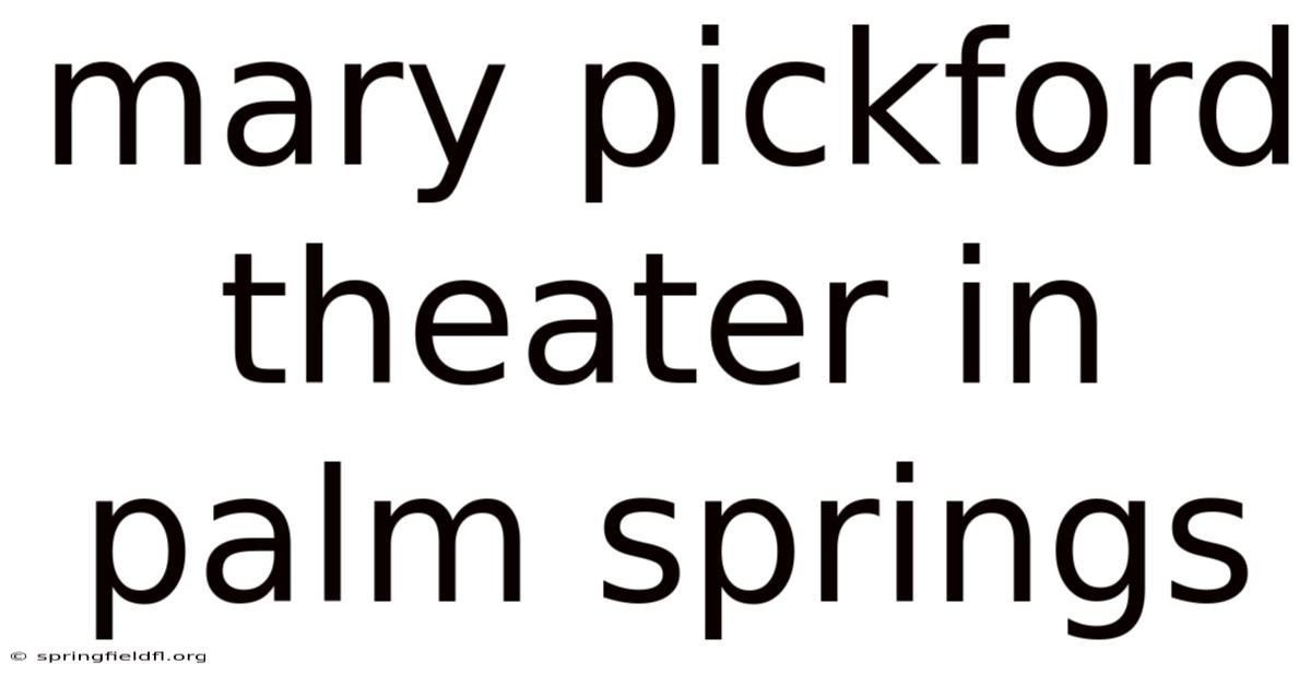 Mary Pickford Theater In Palm Springs