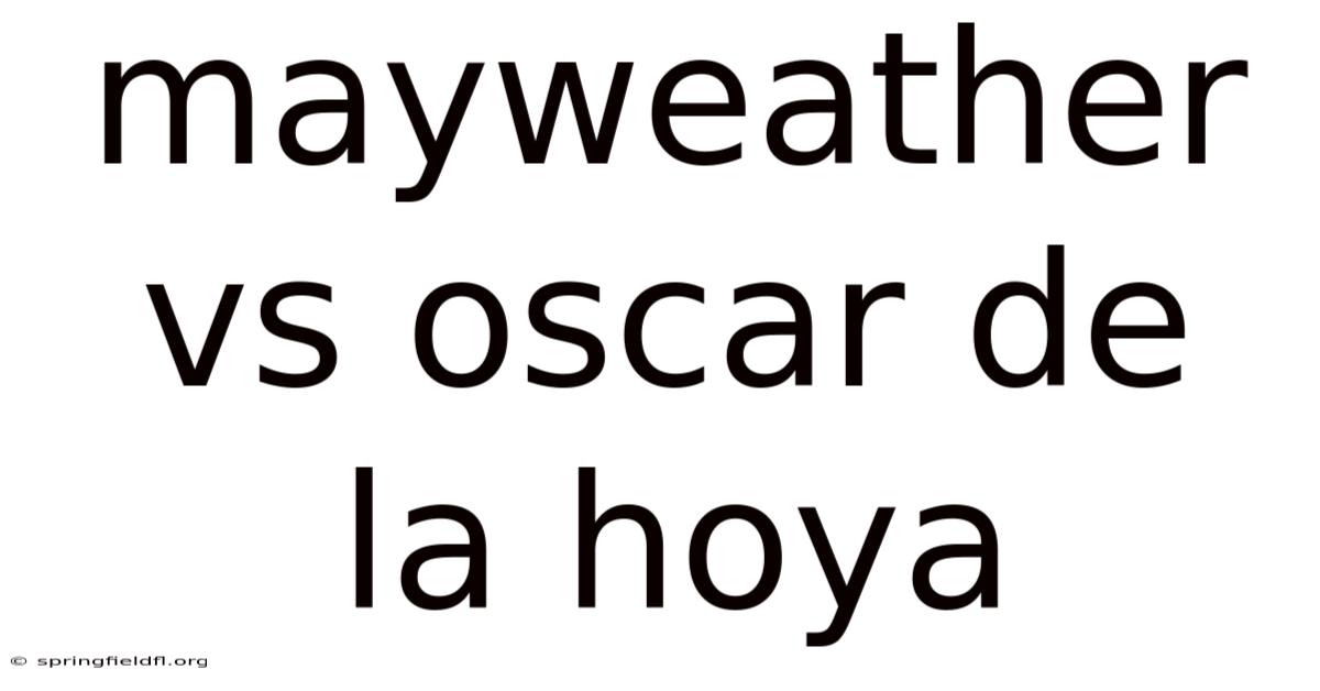 Mayweather Vs Oscar De La Hoya