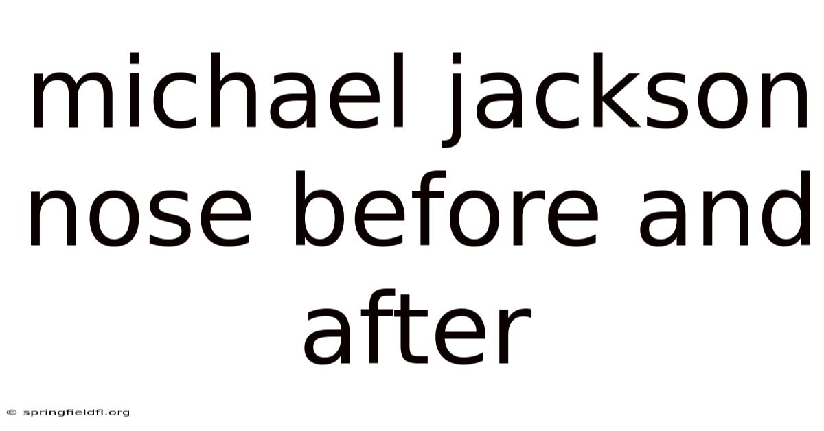 Michael Jackson Nose Before And After