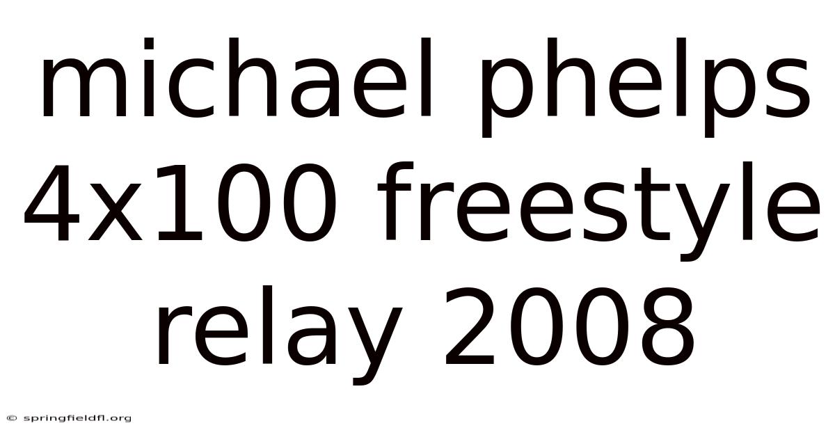 Michael Phelps 4x100 Freestyle Relay 2008