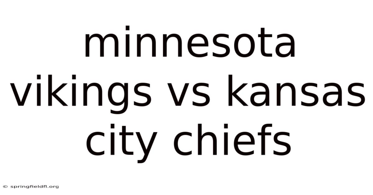 Minnesota Vikings Vs Kansas City Chiefs