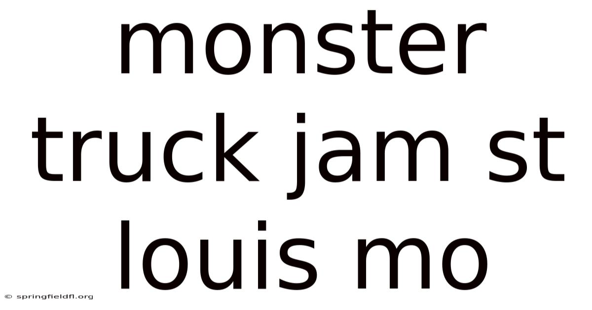Monster Truck Jam St Louis Mo