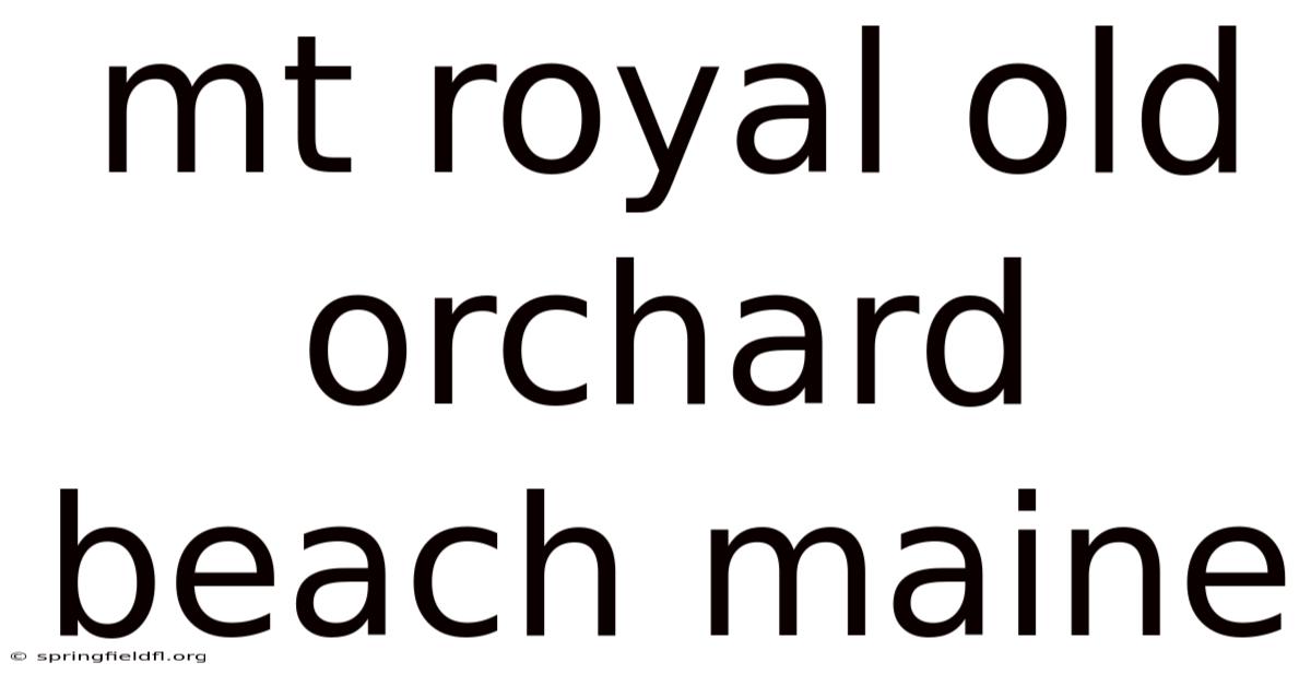 Mt Royal Old Orchard Beach Maine