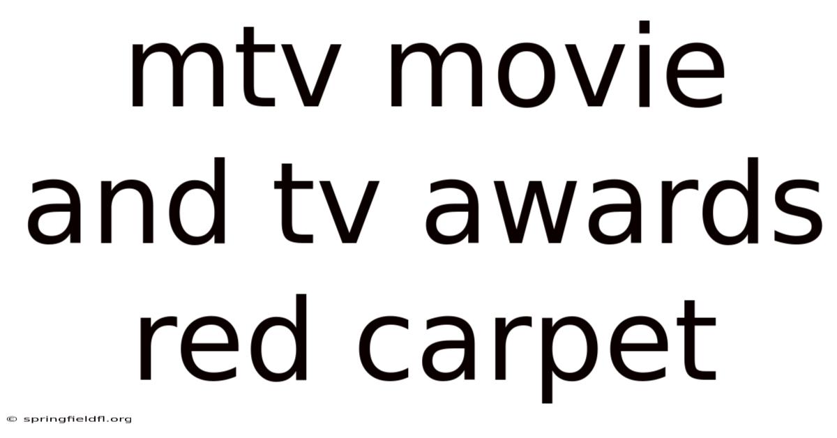 Mtv Movie And Tv Awards Red Carpet