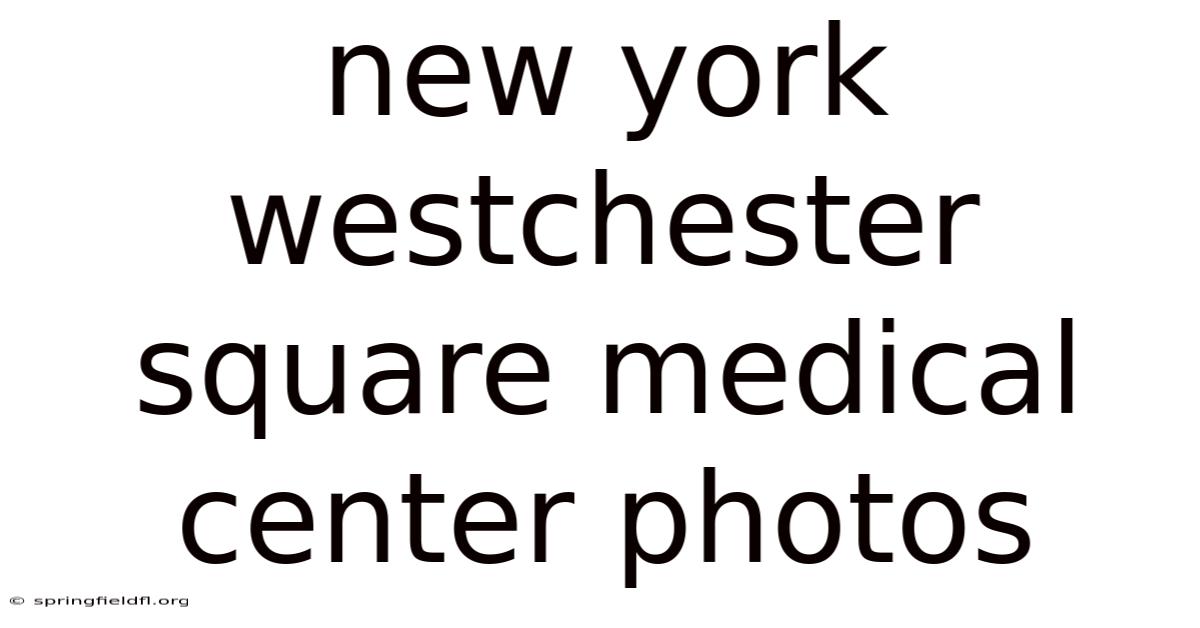 New York Westchester Square Medical Center Photos