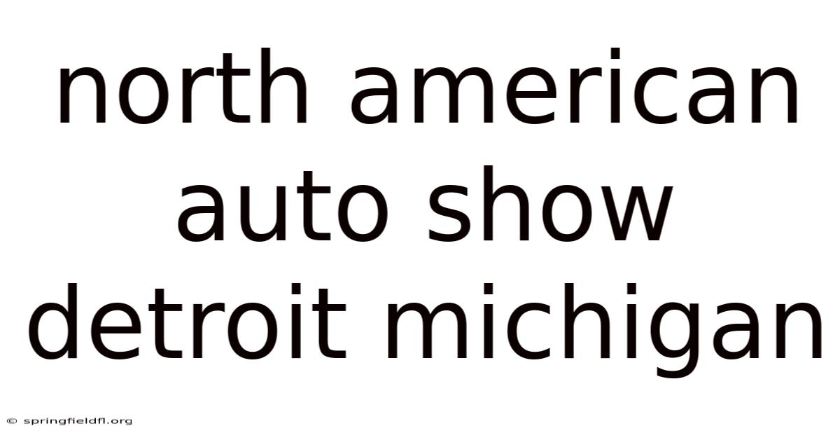 North American Auto Show Detroit Michigan