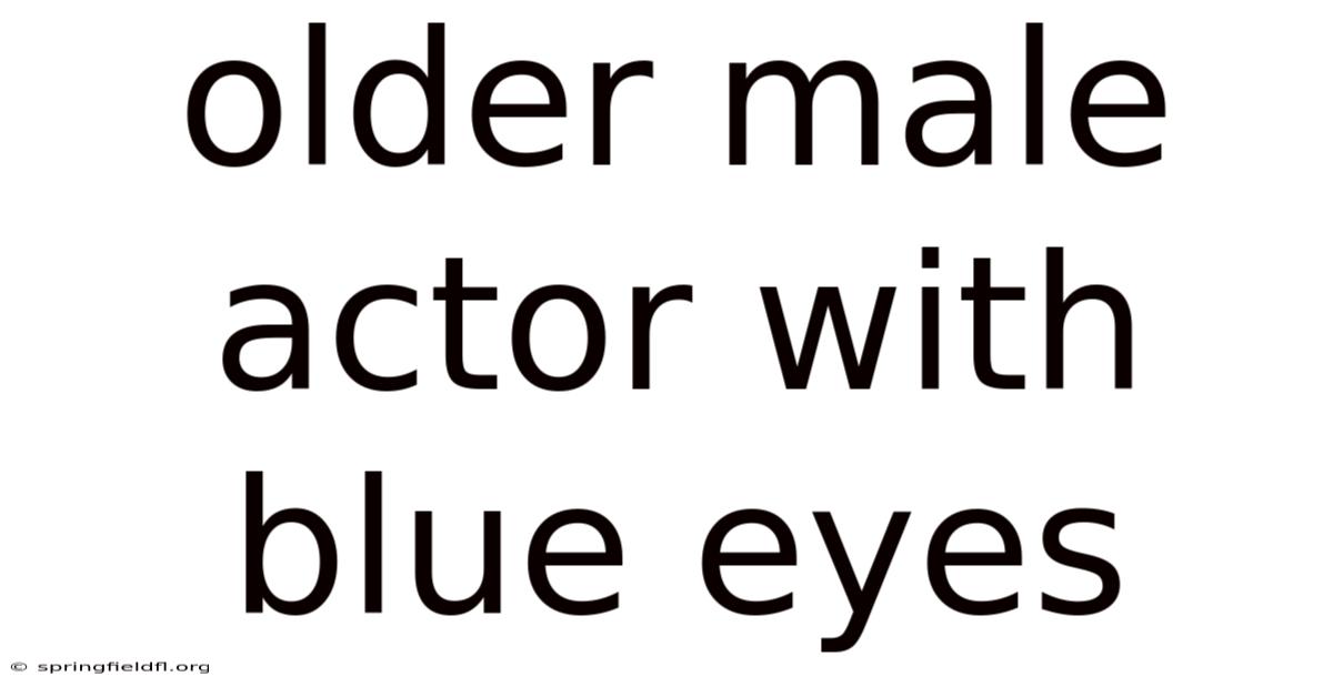 Older Male Actor With Blue Eyes