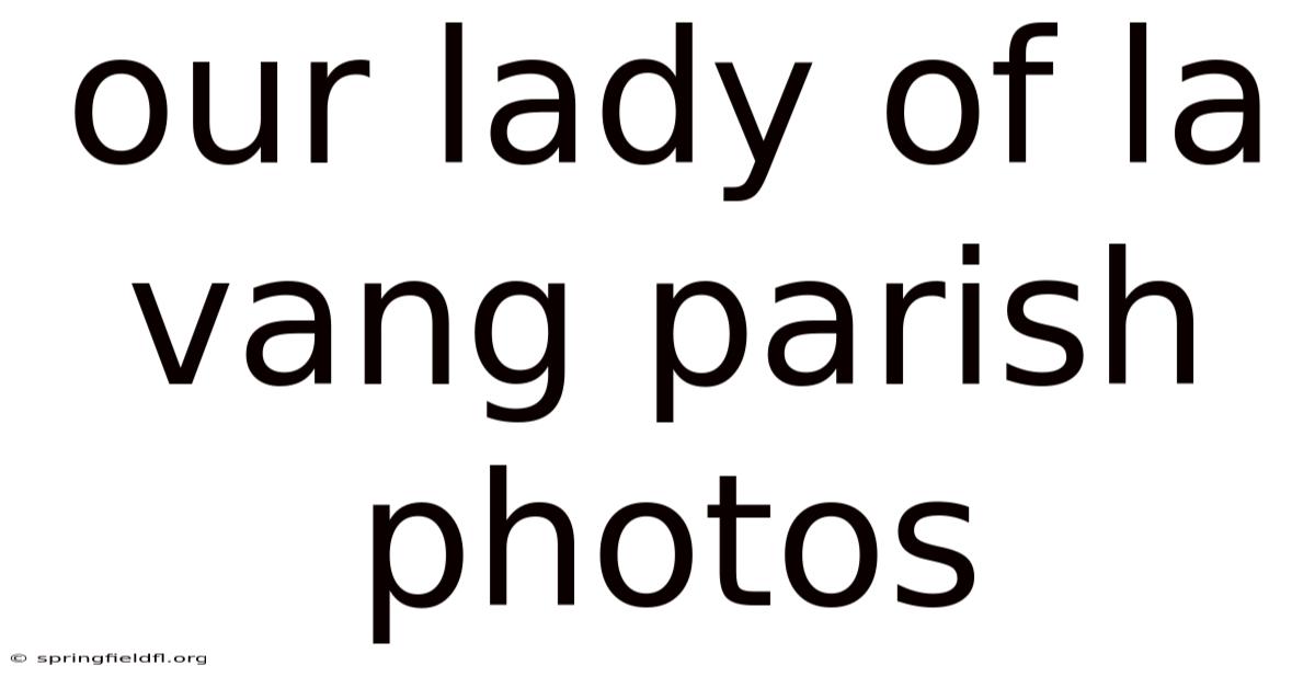 Our Lady Of La Vang Parish Photos