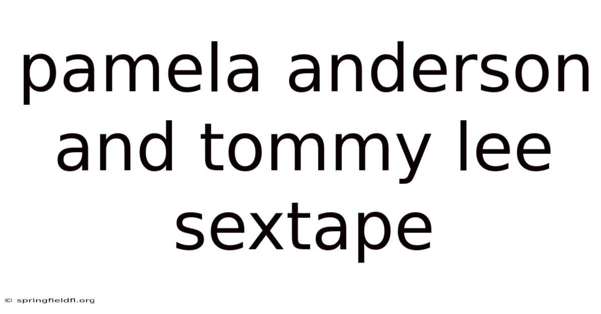 Pamela Anderson And Tommy Lee Sextape