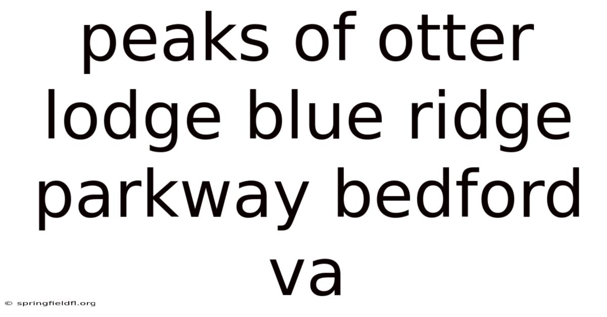 Peaks Of Otter Lodge Blue Ridge Parkway Bedford Va