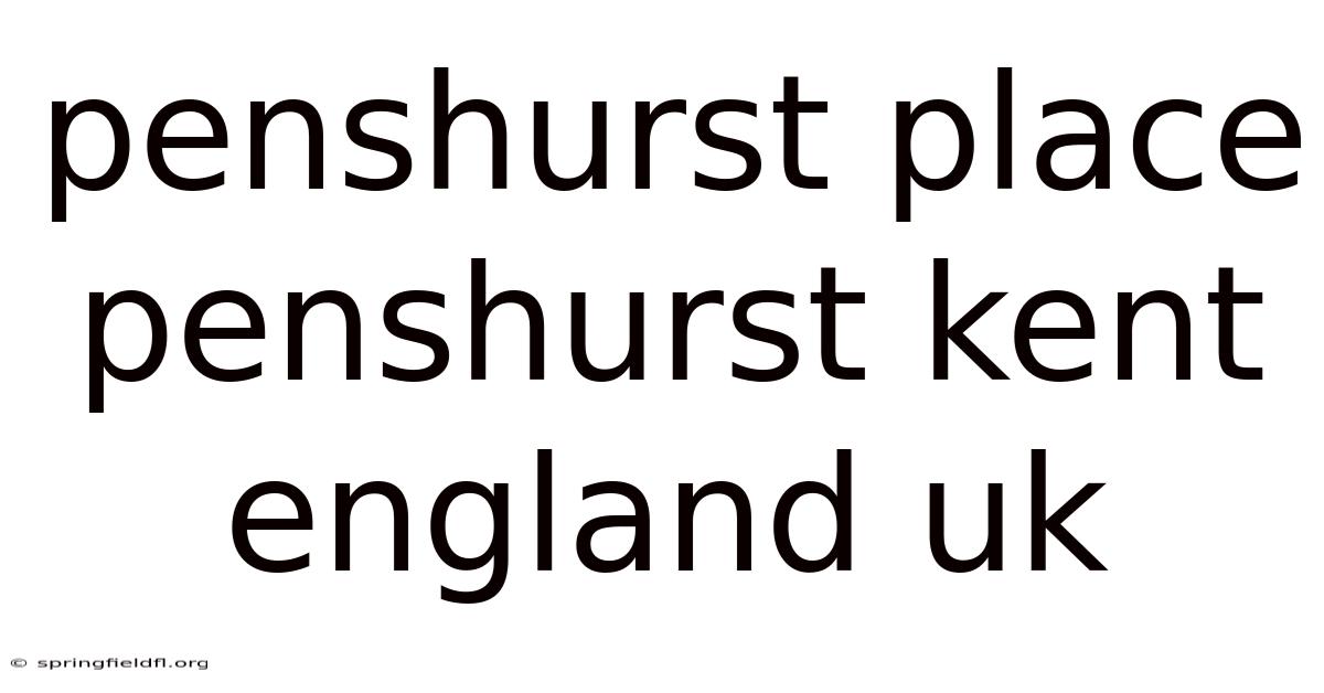 Penshurst Place Penshurst Kent England Uk