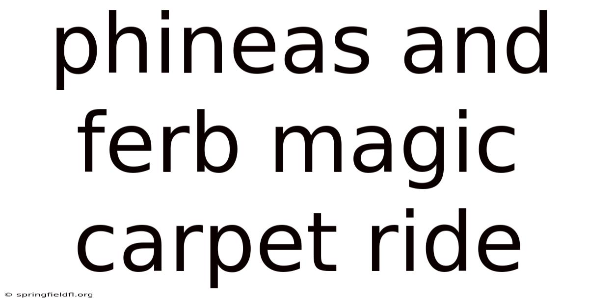 Phineas And Ferb Magic Carpet Ride