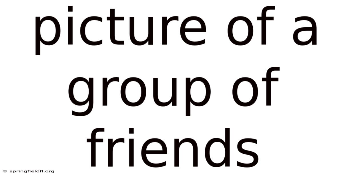 Picture Of A Group Of Friends