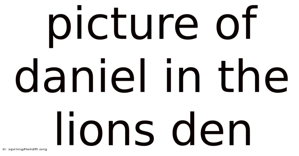 Picture Of Daniel In The Lions Den
