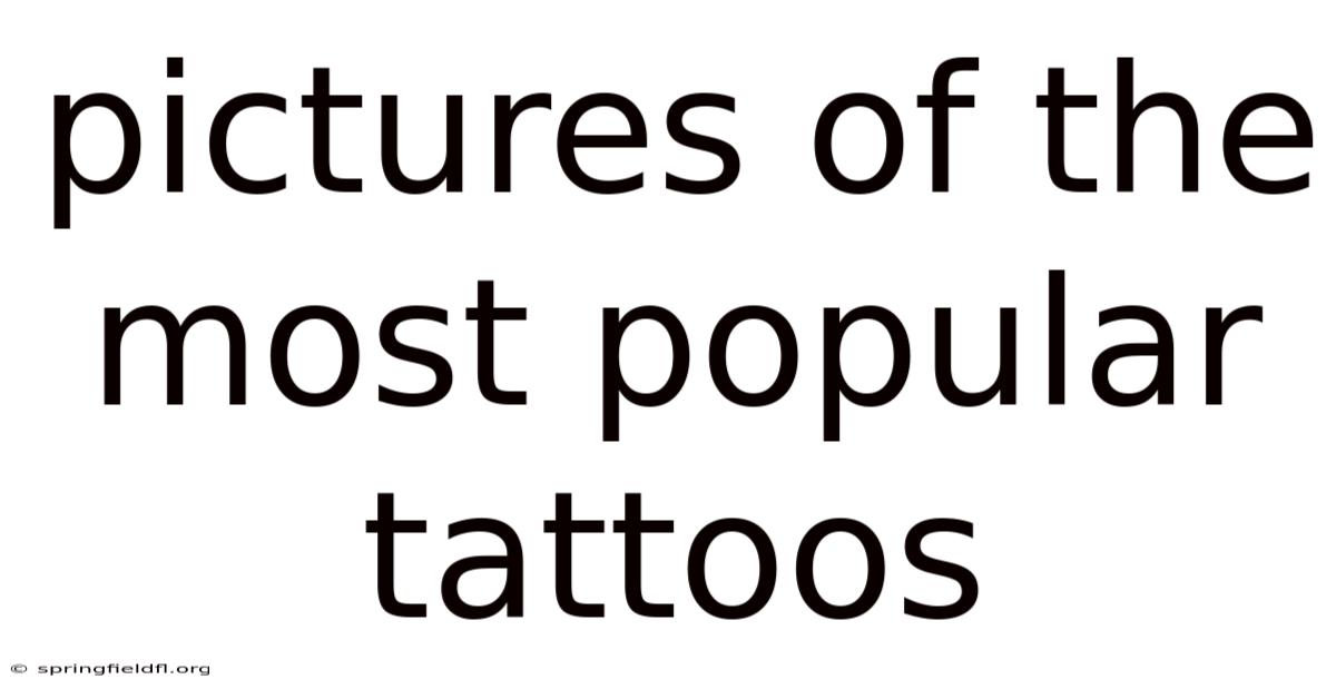 Pictures Of The Most Popular Tattoos