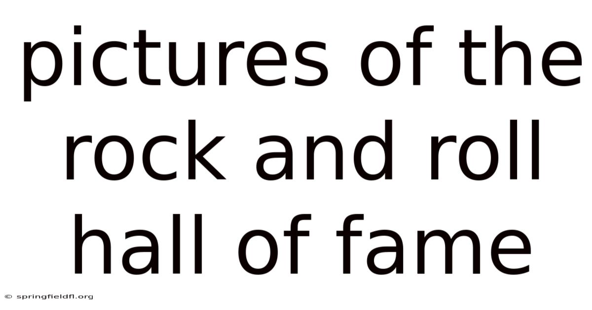 Pictures Of The Rock And Roll Hall Of Fame