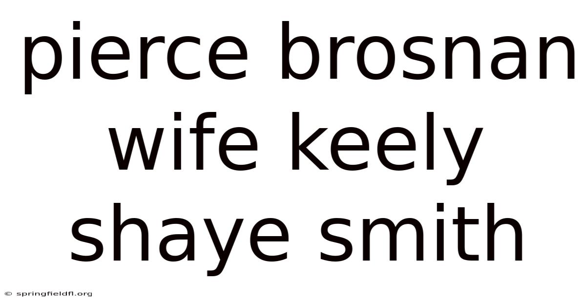 Pierce Brosnan Wife Keely Shaye Smith