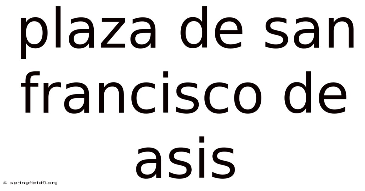 Plaza De San Francisco De Asis