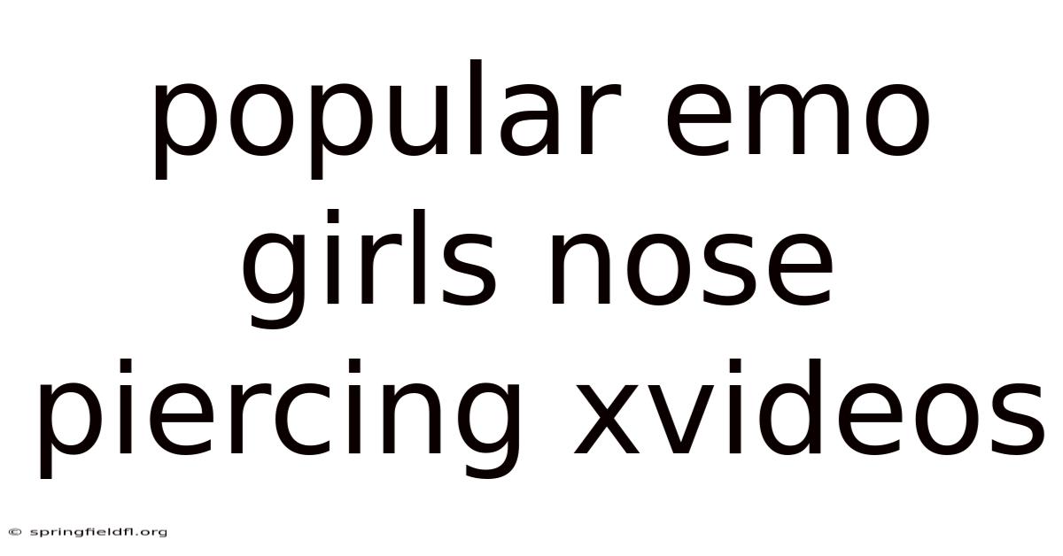 Popular Emo Girls Nose Piercing Xvideos