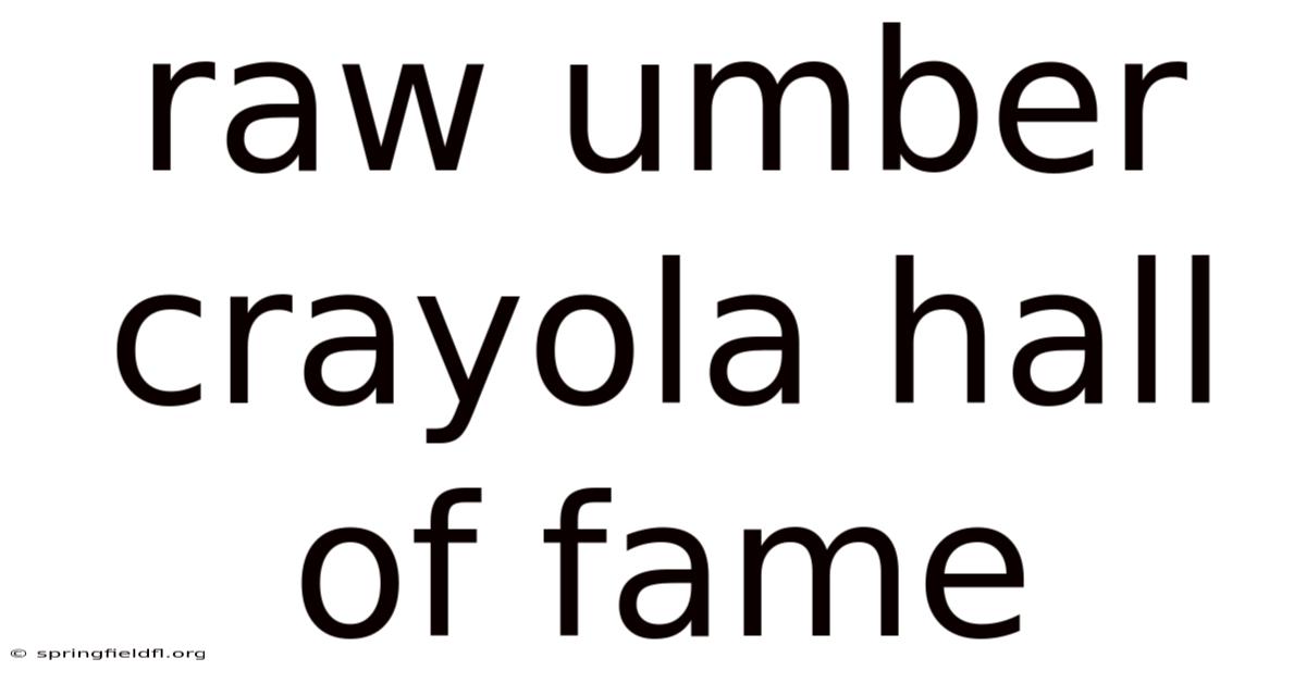 Raw Umber Crayola Hall Of Fame