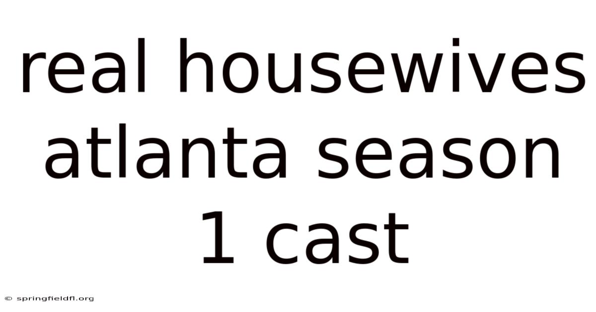 Real Housewives Atlanta Season 1 Cast
