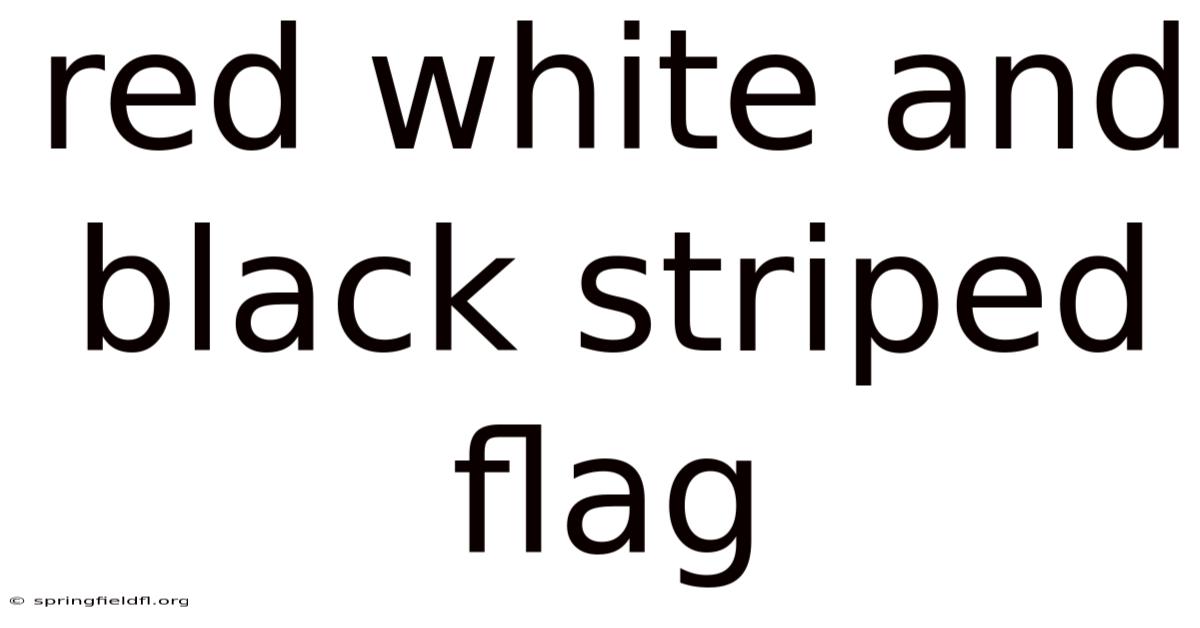 Red White And Black Striped Flag