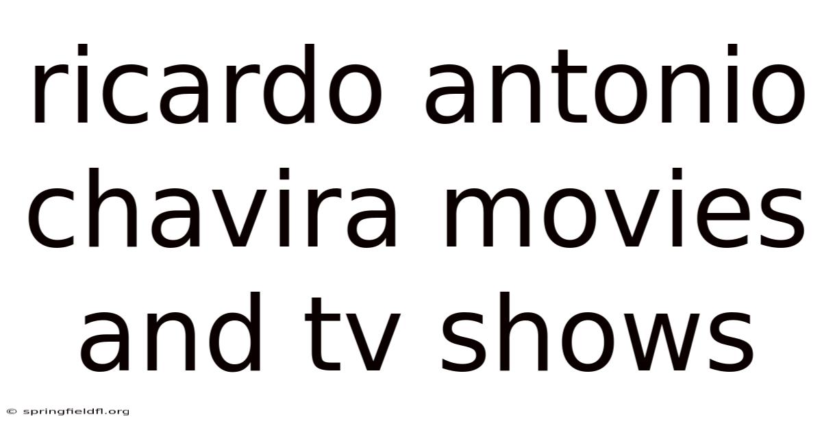 Ricardo Antonio Chavira Movies And Tv Shows