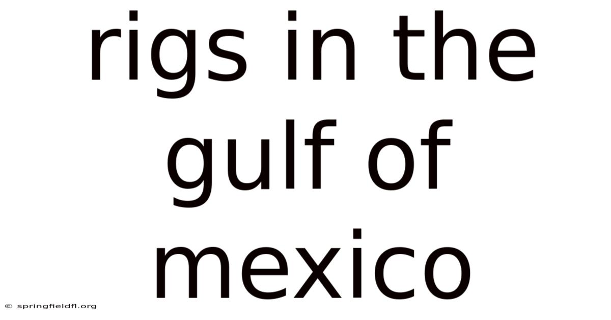 Rigs In The Gulf Of Mexico