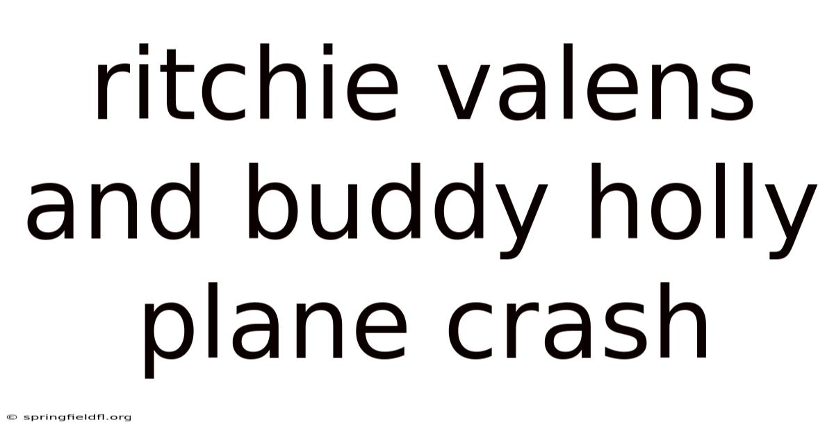 Ritchie Valens And Buddy Holly Plane Crash
