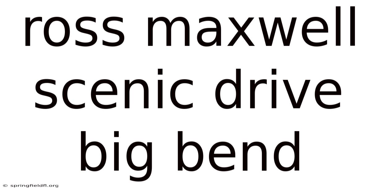 Ross Maxwell Scenic Drive Big Bend