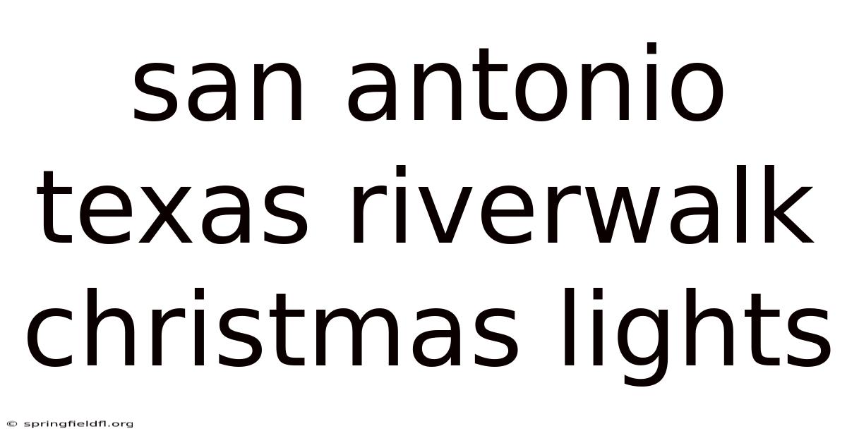 San Antonio Texas Riverwalk Christmas Lights