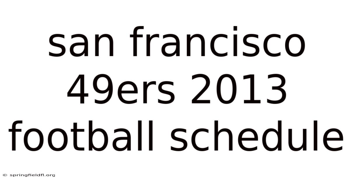 San Francisco 49ers 2013 Football Schedule