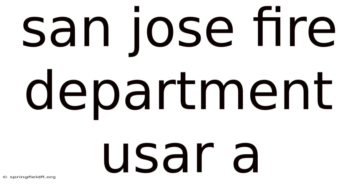San Jose Fire Department Usar A