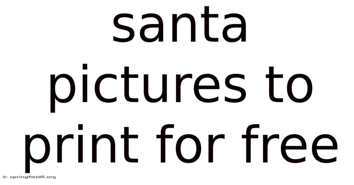 Santa Pictures To Print For Free