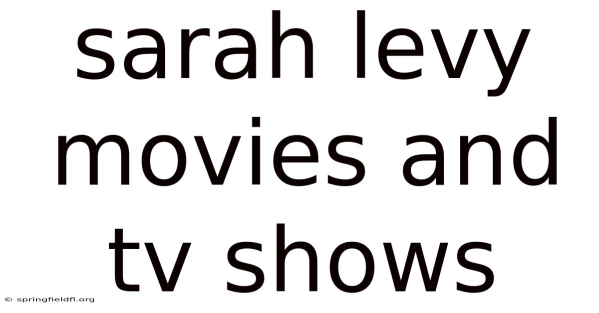 Sarah Levy Movies And Tv Shows