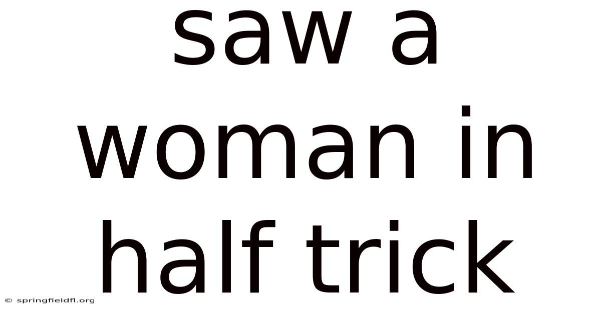 Saw A Woman In Half Trick