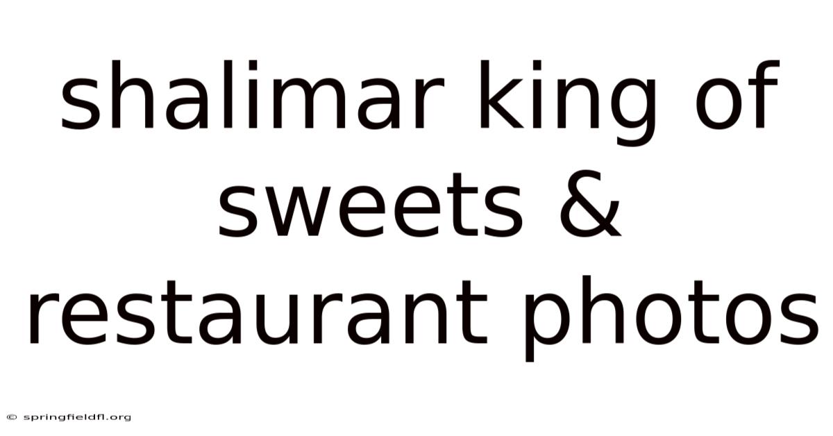 Shalimar King Of Sweets & Restaurant Photos