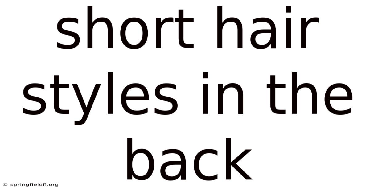 Short Hair Styles In The Back
