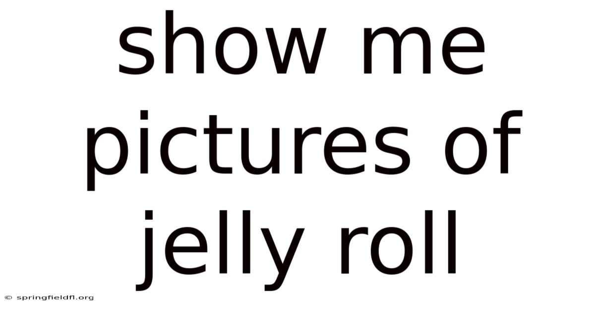 Show Me Pictures Of Jelly Roll