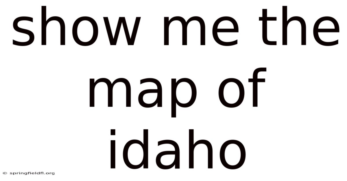 Show Me The Map Of Idaho