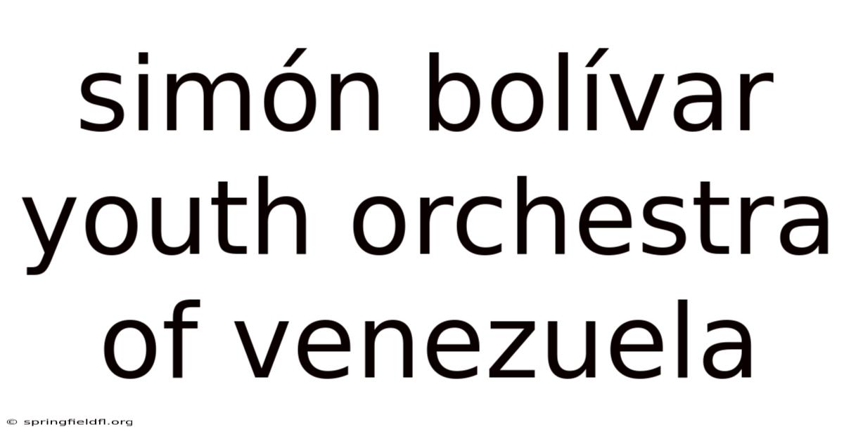 Simón Bolívar Youth Orchestra Of Venezuela