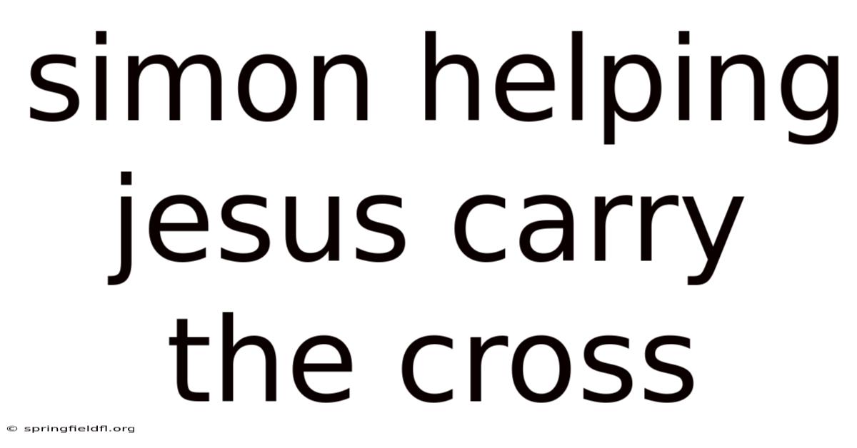 Simon Helping Jesus Carry The Cross