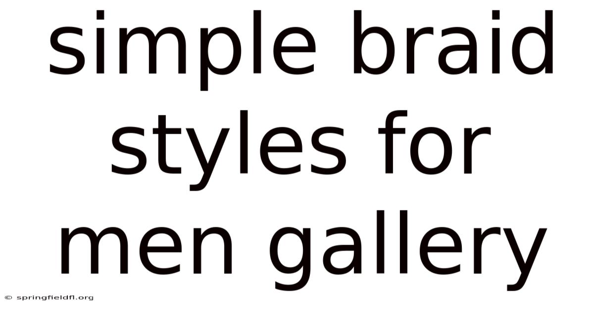 Simple Braid Styles For Men Gallery