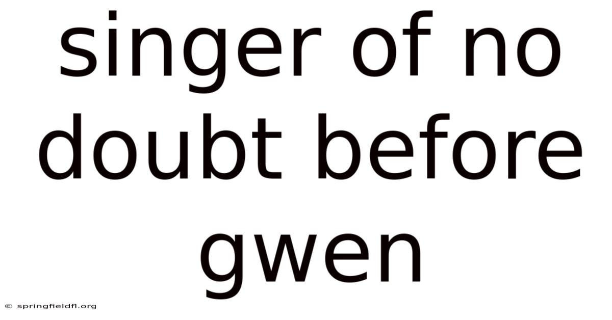 Singer Of No Doubt Before Gwen